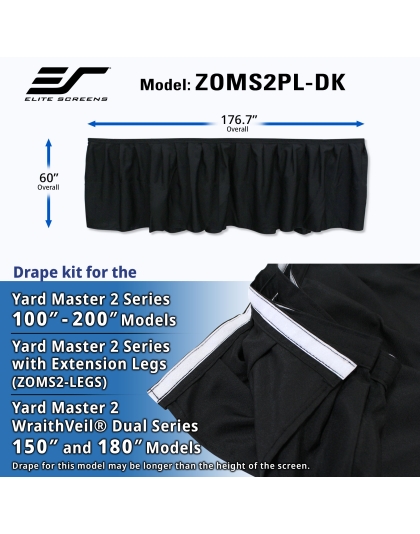 Elite Screens Drape Kit for Yard Master 2 Plus Projection Screens 100 -Inch Diag. to 200-Inch Diag. Models. 176.7-Inch Diag. L x 60-Inch Diag. H